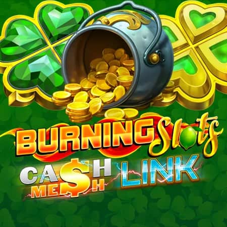 Burning Slots - Cash Mesh LINK