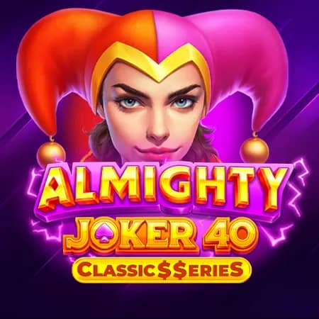 Almighty Joker 40: Classic $eries