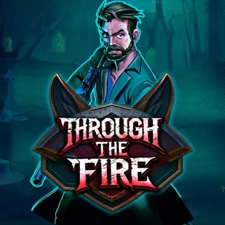 Through the Fire