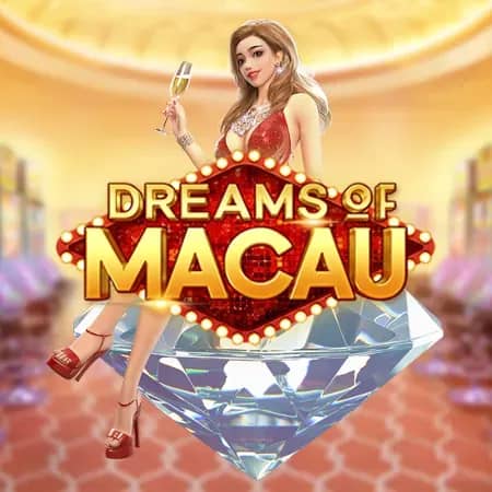 Dreams of Macau