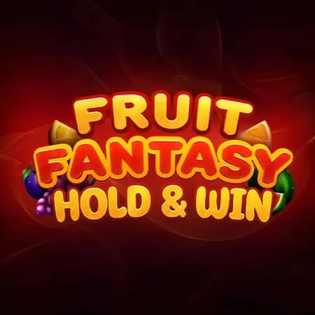 Fruit Fantasy Hold and Win