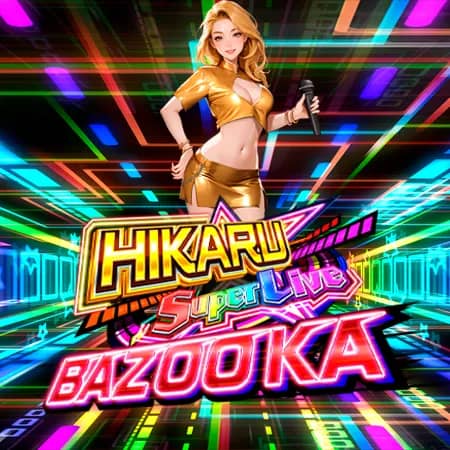 Hikaru Super Live Bazooka